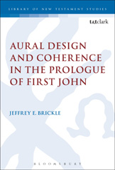 E-book, Aural Design and Coherence in the Prologue of First John, T&T Clark