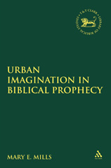 E-book, Urban Imagination in Biblical Prophecy, T&T Clark