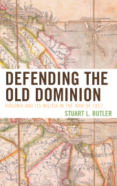 E-book, Defending the Old Dominion : Virginia and Its Militia in the War of 1812, University Press of America