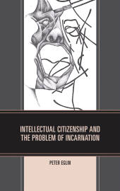 E-book, Intellectual Citizenship and the Problem of Incarnation, University Press of America