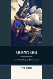 E-book, Abraham's Ashes : The Absurdity of Monotheism, University Press of America