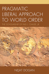 E-book, Pragmatic Liberal Approach To World Order : The Scholarship of Inis L. Claude, Jr., University Press of America