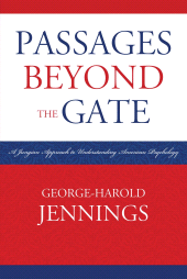 E-book, Passages Beyond the Gate : A Jungian Approach to Understanding American Psychology, University Press of America