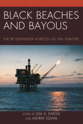 E-book, Black Beaches and Bayous : The BP Deepwater Horizon Oil Spill Disaster, University Press of America
