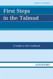 E-book, First Steps in the Talmud : A Guide to the Confused, University Press of America