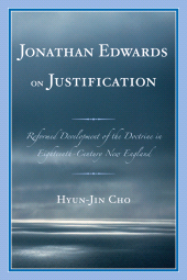 E-book, Jonathan Edwards on Justification : Reform Development of the Doctrine in Eighteenth-Century New England, University Press of America