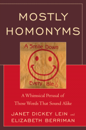 E-book, Mostly Homonyms : A Whimsical Perusal of those Words that Sound Alike, University Press of America