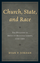 E-book, Church, State, and Race : The Discourse of American Religious Liberty, 1750-1900, University Press of America