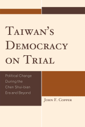 E-book, Taiwan's Democracy on Trial : Political Change During the Chen Shui-bian Era and Beyond, University Press of America