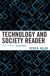 eBook, Technology and Society Reader : Case Studies, University Press of America