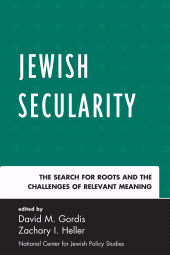 eBook, Jewish Secularity : The Search for Roots and the Challenges of Relevant Meaning, University Press of America