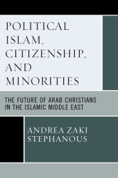 eBook, Political Islam, Citizenship, and Minorities : The Future of Arab Christians in the Islamic Middle East, University Press of America