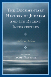 E-book, The Documentary History of Judaism and Its Recent Interpreters, University Press of America