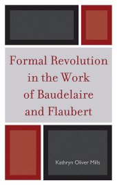 E-book, Formal Revolution in the Work of Baudelaire and Flaubert, University of Delaware Press
