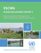 E-book, ESCWA Water Development Report 4 : National Capacities for the Management of Shared Water Resources in ESCWA Member Countries, United Nations Publications