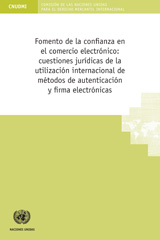 E-book, Fomento de la Confianza en el Comercio Electrónico : Cuestiones Jurídicas de la Utilización Internacional de Métodos de Autenticación y Firma Electrónicas, United Nations Publications