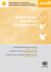eBook, Narcotic Drugs 2008/Stupéfiants 2008/Estupefacientes 2008 : Estimated World Requirements for 2009 - Statistics for 2007/Evaluations des besoins du monde pour 2009 -Statistiques pour 2007/Previsiones de las Necesidades Mundiales para 2009 - Estadísticas de 2007, United Nations Publications