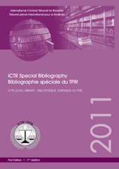 eBook, International Criminal Tribunal for Rwanda (ICTR) Special Bibliography 2011/Bibliographie spéciale du TPIR, United Nations Publications