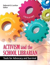 E-book, Activism and the School Librarian : Tools for Advocacy and Survival, Libraries Unlimited