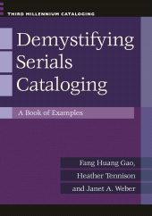 E-book, Demystifying Serials Cataloging : A Book of Examples, Libraries Unlimited