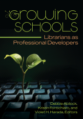 E-book, Growing Schools : Librarians as Professional Developers, Libraries Unlimited