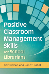 E-book, Positive Classroom Management Skills for School Librarians, Libraries Unlimited