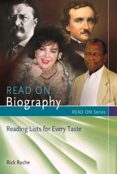 E-book, Read On...Biography : Reading Lists for Every Taste, Libraries Unlimited