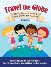 E-book, Travel the Globe : Story Times, Activities, and Crafts for Children, Libraries Unlimited