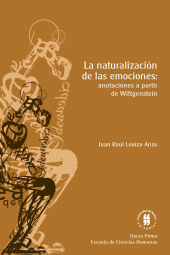 E-book, La naturalización de las emociones : Anotaciones a partir de Wittgenstein, Editorial Universidad del Rosario