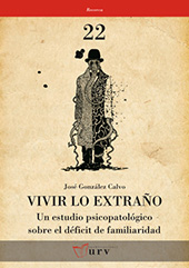 E-book, Vivir lo extraño : un estudio psicopatológico sobre el déficit de familiaridad, González Calvo, José, Publicacions URV