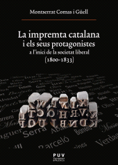 eBook, La impremta catalana i els seus protagonistes : A l'inici de la societat liberal (1800-1833), Universitat de València
