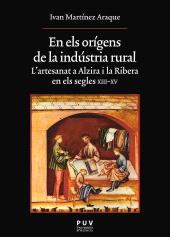 E-book, En els orígens de la indústria rural : L'artesanat a Alzira i la Ribera en els segles XVIII-XV, Universitat de València