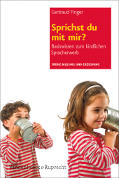 eBook, Sprichst du mit mir? : Basiswissen zum kindlichen Spracherwerb, Vandenhoeck & Ruprecht