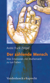 E-book, Der zählende Mensch : Was Emotionen mit Mathematik zu tun haben, Vandenhoeck & Ruprecht