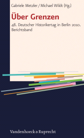 E-book, Über Grenzen : 48. Deutscher Historikertag in Berlin 2010. Berichtsband, Vandenhoeck & Ruprecht