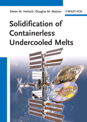 E-book, Solidification of Containerless Undercooled Melts, Wiley-VCH