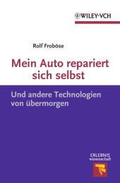 E-book, Mein Auto repariert sich selbst : Und andere Technologien von übermorgen, Wiley-VCH