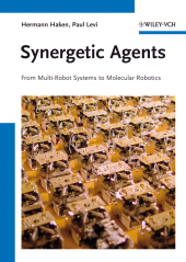 eBook, Synergetic Agents : From Multi-Robot Systems to Molecular Robotics, Wiley-VCH
