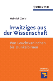 E-book, Irrwitziges aus der Wissenschaft : Von Dunkelbirnen und Leuchtkaninchen, Wiley-VCH