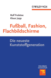 E-book, Fußball, Fashion, Flachbildschirme : Die neueste Kunststoffgeneration, Wiley-VCH