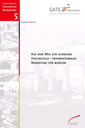 E-book, Auf dem Weg zur globalen Hochschule - Internationales Marketing für morgen : Tagungsband zum 5. GATE-Germany Marketing-Kongress, wbv Publikation
