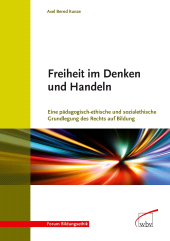 E-book, Freiheit im Denken und Handeln : Eine pädagogisch-ethische und sozialethische Grundlegung des Rechts auf Bildung, wbv Publikation
