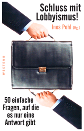 E-book, Schluss mit Lobbyismus! : 50 einfache Fragen, auf die es nur eine Antwort gibt, Westend Verlag