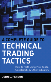 E-book, A Complete Guide to Technical Trading Tactics : How to Profit Using Pivot Points, Candlesticks & Other Indicators, Wiley