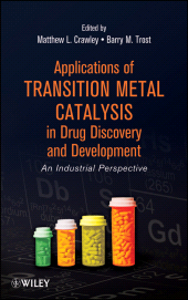 E-book, Applications of Transition Metal Catalysis in Drug Discovery and Development : An Industrial Perspective, Wiley