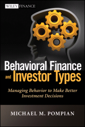 E-book, Behavioral Finance and Investor Types : Managing Behavior to Make Better Investment Decisions, Wiley