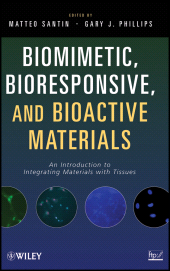 eBook, Biomimetic, Bioresponsive, and Bioactive Materials : An Introduction to Integrating Materials with Tissues, Wiley