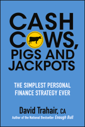 E-book, Cash Cows, Pigs and Jackpots : The Simplest Personal Finance Strategy Ever, Trahair, David, Wiley