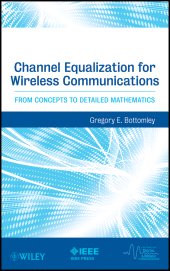 E-book, Channel Equalization for Wireless Communications : From Concepts to Detailed Mathematics, Wiley