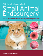 E-book, Clinical Manual of Small Animal Endosurgery, Wiley